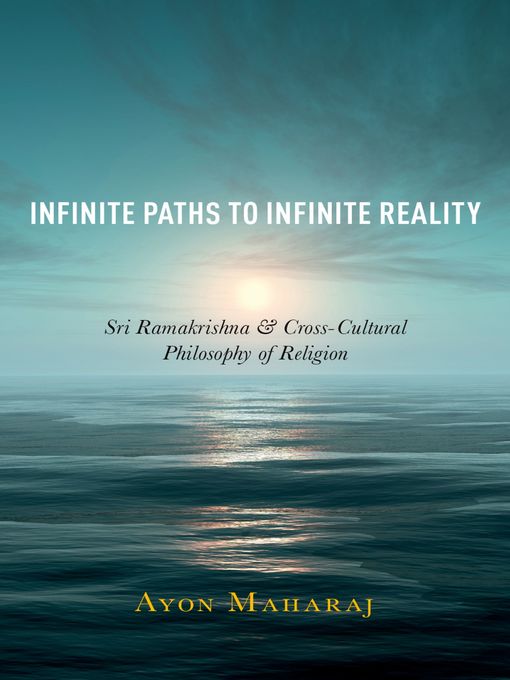 Title details for Infinite Paths to Infinite Reality by Ayon Maharaj - Available